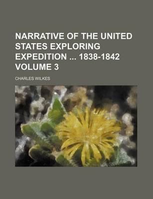 Book cover for Narrative of the United States Exploring Expedition 1838-1842 Volume 3