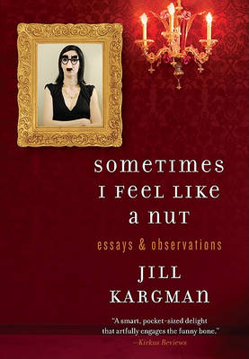 Book cover for Sometimes I Feel Like a Nut