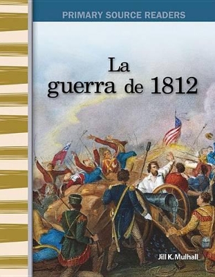 Cover of La guerra de 1812 (The War of 1812) (Spanish Version)