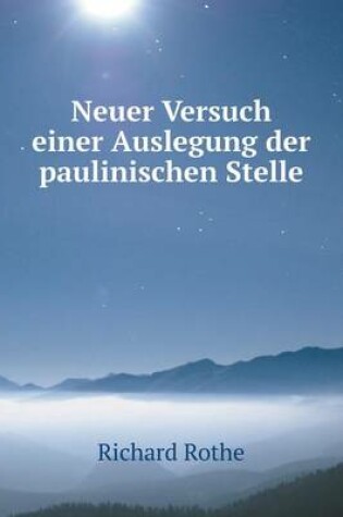 Cover of Neuer Versuch einer Auslegung der paulinischen Stelle