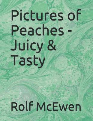 Book cover for Pictures of Peaches - Juicy & Tasty