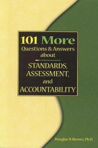 Cover of 101 More Questions and Answers about Standards, Assessment, and Accountability