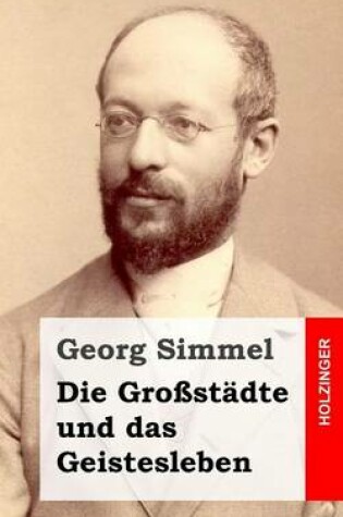 Cover of Die Grossstadte und das Geistesleben