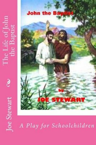 Cover of The Life of John the Baptist