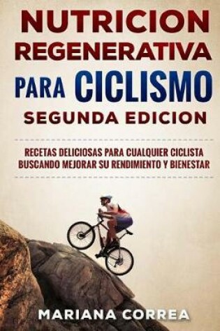 Cover of Nutricion Regenerativa Para Ciclismo Segunda Edicion