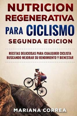 Book cover for Nutricion Regenerativa Para Ciclismo Segunda Edicion