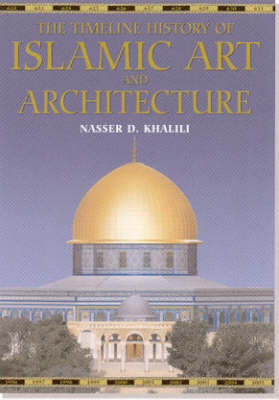 Book cover for The Timeline History of Islamic Art and Architecture