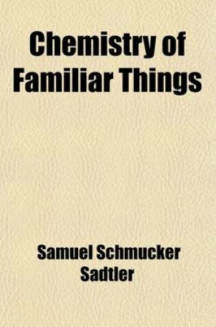 Cover of Chemistry of Familiar Things