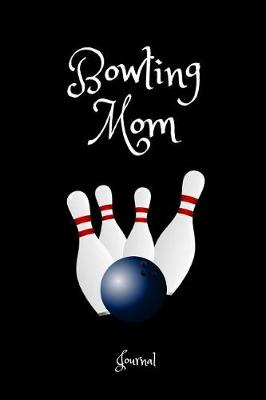 Book cover for Bowling Mom Journal