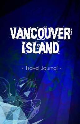 Book cover for Vancouver Island Travel Journal