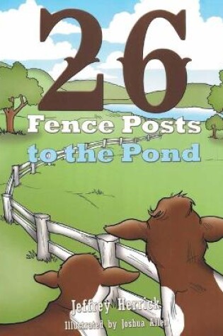 Cover of Twenty Six Fence Posts to the Pond