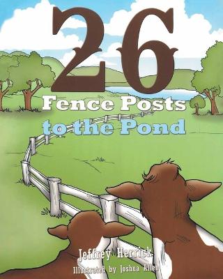 Book cover for Twenty Six Fence Posts to the Pond