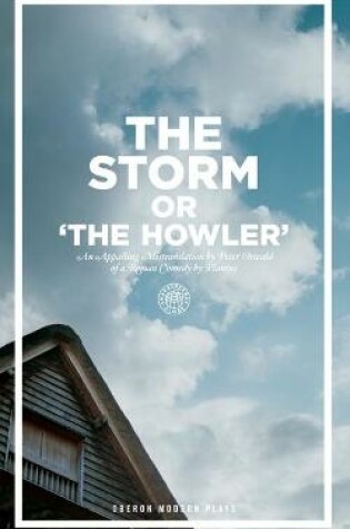 Cover of The Storm Or, the Howler (after Plautus)