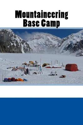 Book cover for Mountaineering Base Camp (Journal / Notebook)