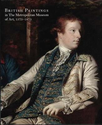 Cover of British Paintings in The Metropolitan Museum of Art, 1575-1875