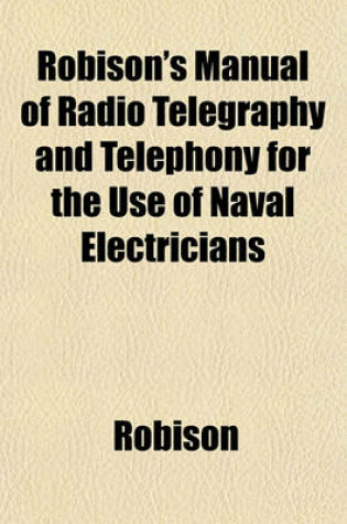 Cover of Robison's Manual of Radio Telegraphy and Telephony for the Use of Naval Electricians