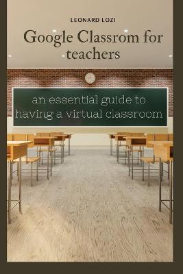 Cover of Google Classroom For Teachers