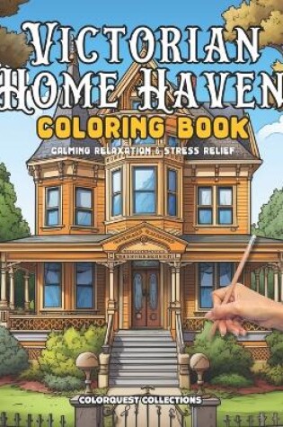 Cover of Victorian Home Haven Coloring Book