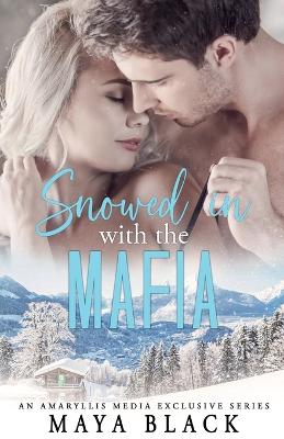 Book cover for Snowed in with the Mafia