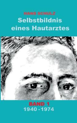 Book cover for Selbstbildnis eines Hautarztes, Band 1