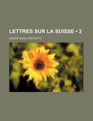 Book cover for Lettres Sur La Suisse (2)