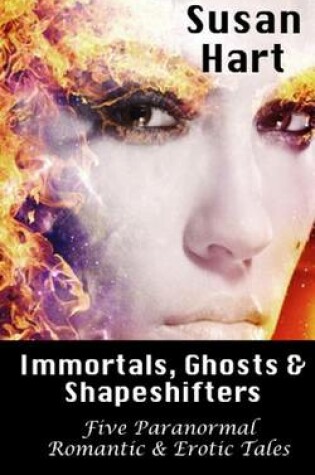 Cover of Immortals, Ghosts and Shapeshifters