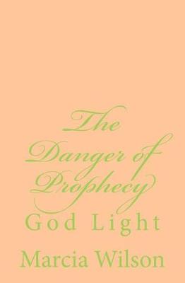 Book cover for The Danger of Prophecy