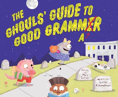 Book cover for The Ghouls' Guide to Good Grammar