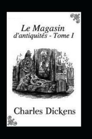 Cover of Le Magasin d'antiquités - Tome I Annoté