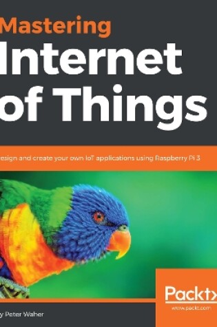 Cover of Mastering Internet of Things