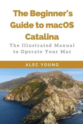 Cover of The Beginner's Guide to MacOS Catalina