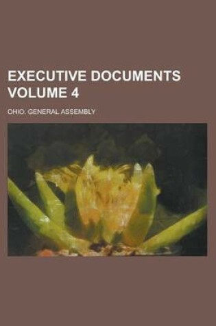 Cover of Executive Documents Volume 4