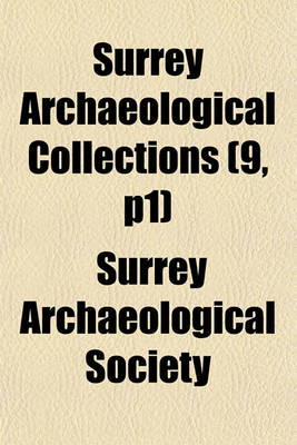 Book cover for Surrey Archaeological Collections (9, P1)