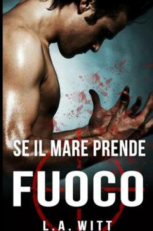 Cover of Se il mare prende fuoco