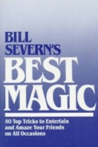 Cover of Bill Severn's Best Magic