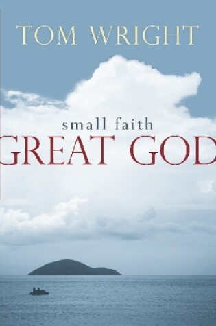 Cover of Small Faith, Great God