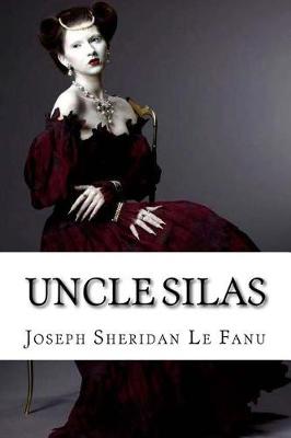 Book cover for Uncle Silas Joseph Sheridan Le Fanu