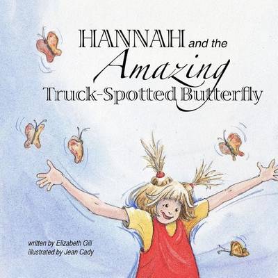 Book cover for Hannah and the Amazing Truck-Spotted Butterfly