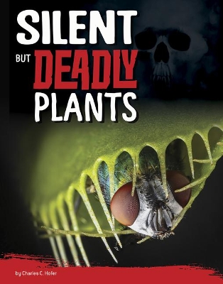 Cover of Silent But Deadly Plants