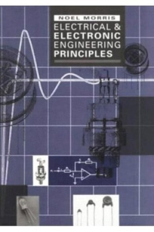 Cover of Electrical and Electronic Engineering Principles