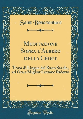 Book cover for Meditazione Sopra l'Albero Della Croce