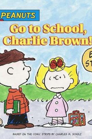 Cover of Go to School Charlie Brown