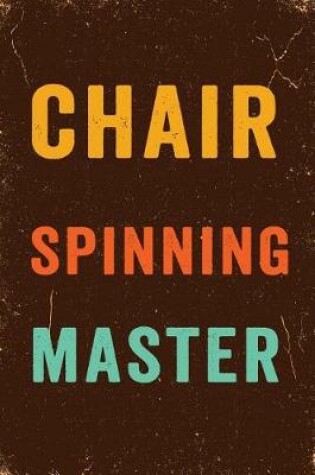 Cover of Chair Spinning Master Notebook Vintage