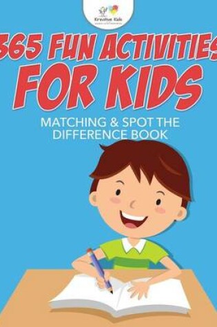 Cover of 365 Fun Activities for Kids Matching & Spot the Difference Book