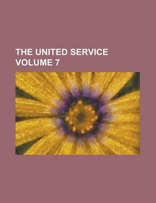 Book cover for The United Service Volume 7