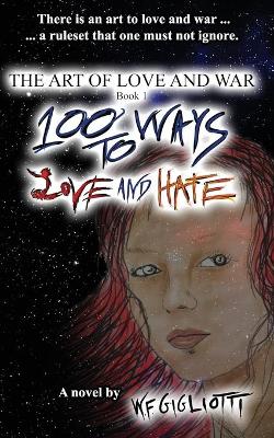 Cover of 100 Ways to Love and Hate