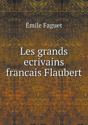 Book cover for Les grands ecrivains francais Flaubert