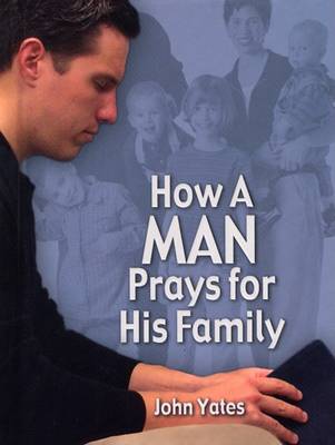 Cover of How a Man Prays for His Family