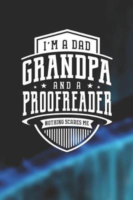 Book cover for I'm A Dad Grandpa & A Proofreader Nothing Scares Me