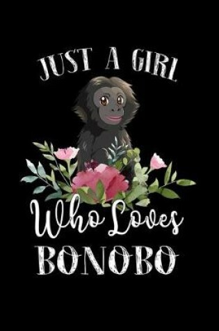 Cover of Just a Girl Who Loves Bonobo